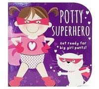 Potty Superhero Get Ready for Big Girl Pants by Edited by Cottage Door Press Edited by Cottage Door Press (Auteur)