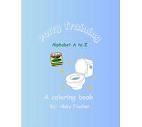 Potty Training Alphabet A to Z: A Coloring Book