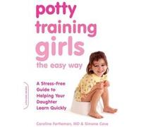 Potty Training Girls The Easy Way: A S Dr Caroline Fertleman, Simone Cave (Auteur)