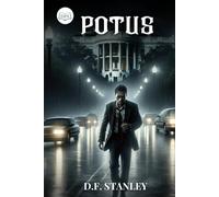 POTUS: A President’s Fall from Power, His Battle with Addiction, and the Road to Redemption