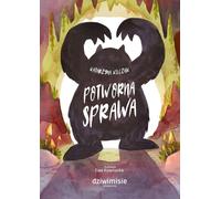 Potworna sprawa - Katarzyna Kilczuk (Contes et récits pour enfants en polonais)