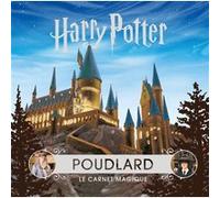 Poudlard Collectif – Harry Potter : Le Carnet Magique 4 – Poudlard – Trad. Marie Rénier – Gallimard