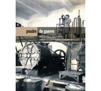 Poudre de guerre Pont-de-Buis 1914-1918, Histoire d'une industrie d'armement - Jérôme Cucarull - Locus Solus - broché - Essai