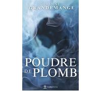 Poudre de Plomb - Corinne Grandemange - Avallon & Combe - broché - Roman