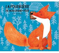 LA POUDRIERE DE MON GRAND PERE
