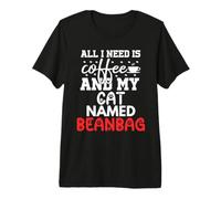 Pouf avec nom de Chat - Cadeau - Inscription « All I Need is Coffee » T-Shirt Haut de Gamme