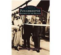 Poughkeepsie, Images of America Series Joan Spence, Joyce C. Ghee (Auteur)