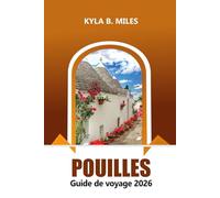 Pouilles Guide de voyage 2026: Aventure ultime pour découvrir les anciens villages de Bari, les plages immaculées et les délices culinaires du sud de l'Italie