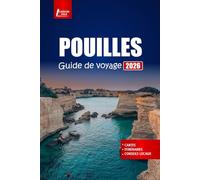 POUILLES Guide de voyage 2026: Explorez les villages côtiers, les plages avec des idées d'itinéraires, les visites gastronomiques et les aperçus culturels du sud de l'Italie
