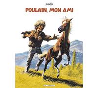 Poulain mon ami - Claude Derib - Le Lombard Eds - cartonné - Bande dessinée