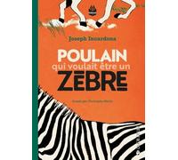 Poulain Qui Voulait Être Zèbre