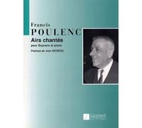 POULENC F. - AIRS CHANTES - VOIX SOPRANO ET PIANO