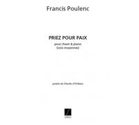 POULENC F. - PRIEZ POUR PAIX - CHANT ET PIANO
