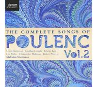 Poulenc – Intégrale des Mélodies Vol.2 – Signum