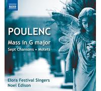 Poulenc: Mass in G major - Sept Chansons - Motets by Elora Festival Singers (2015-03-10)