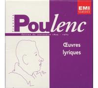 Poulenc: Oeuvres Lyriques ition du Centenaire 1899-1963)
