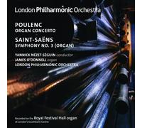 Poulenc: Organ Concerto - Saint-Saens: Symphony No. 3, Organ by James O'Donnell