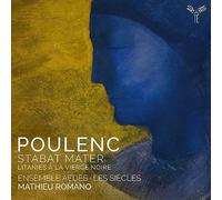 Poulenc : Stabat Mater, Litanies À La Vierge Noire