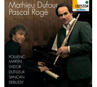 Dufour, Rogé – Poulenc, Widor, Debussy : Musique pour flûte et piano