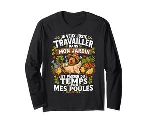 Poules et Jardin Idée Cadeau Jardinage Original Humour Manche Longue