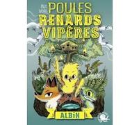 Poules, renards, vipères - tome 1 Albin Paul Ivoire (Auteur), Miss Paty (Illustration)