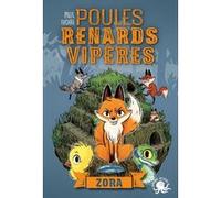 Poules, renards, vipères - Tome 2 Zora Paul Ivoire (Auteur), Miss Paty (Illustration)