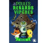 Poules, renards, vipères - tome 3 Célis Paul Ivoire (Auteur), Miss Paty (Illustration)