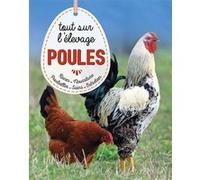 Poules, tout savoir sur l'élevage