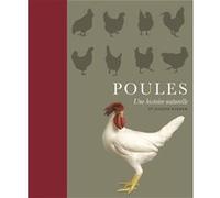 Poules - Une Histoire Naturelle