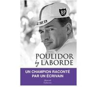 Poulidor by Laborde Christian Laborde (Auteur)