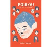 Poulou Y El Resto De Mi Familia Vannier, Camille (Auteur)