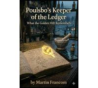 Poulsbo’s Keeper of the Ledger: What the Golden Hill Remembers