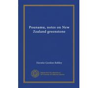 Pounamu, notes on New Zealand greenstone