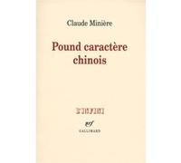 Claude Minière – Pound caractère chinois