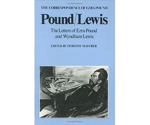 Pound/Lewis: The Letters Of Ezra Pound And Wyndham Lewis