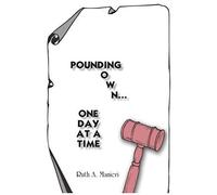 Pounding Down...One Day At A Time