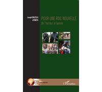 Pounr Une Rdc Nouvelle - De L'horreur À L'aurore