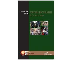 Pounr Une Rdc Nouvelle - De L'horreur À L'aurore