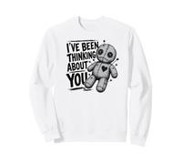 Poupée vaudou Humoristique avec Inscription « I've Been Thinking About You » Sweatshirt