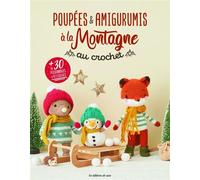 Poupées & amigurumis à la montagne au crochet - Œuvre collective - De Saxe Eds - broché - Guide