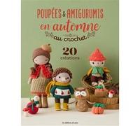 Poupées & Amigurumis en automne Œuvre collective (Auteur)