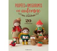 Poupées & Amigurumis en automne - Œuvre collective - De Saxe Eds - broché - Guide