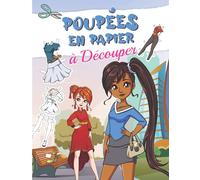 Poupées en Papier à Découper: Colorie, découpe et joue - 2 Poupées en papier + 42 tenues - De 8 à 12 ans.