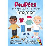 Poupées en Papier à Habiller et à Découper - Garçons - En Couleur et à Colorier: Activités Créatives Manuelles pour Enfant 5, 6, 7, 8, 9, 10 ans