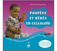 Elisabeth Chauveau – Poupées et bébés en celluloïd – Cent ans d'histoire (1881-1979) – Broché