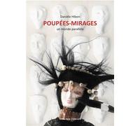 Poupées-mirages Un monde parallèle - Danièle Hibon - Yellow Now - broché - Beau livre