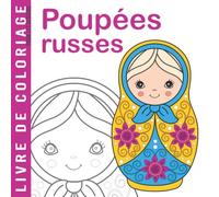Poupées russes | Livre de coloriage pour les seniors: Matroschka | Cahier de coloriage anti stress pour personnes âgées | Grands dessins faciles à colorier pour adultes et débutants