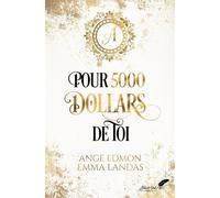 Pour 5000 dollars de toi - Emma Landas - BLACK INK EDITIONS - broché - Roman