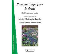 Pour accompagner le deuil De l'intime au social - Marie-Christophe Petolas - Chronique Sociale - broché - Essai