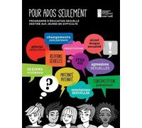 Pour ados seulement : programme d'education sexuelle destine aux jeunes en difficulte